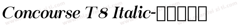 Concourse T8 Italic字体转换